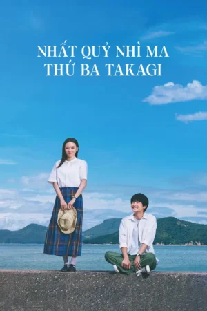 Nhất Quỷ Nhì Ma, Thứ Ba Takagi: Trêu Rồi Yêu